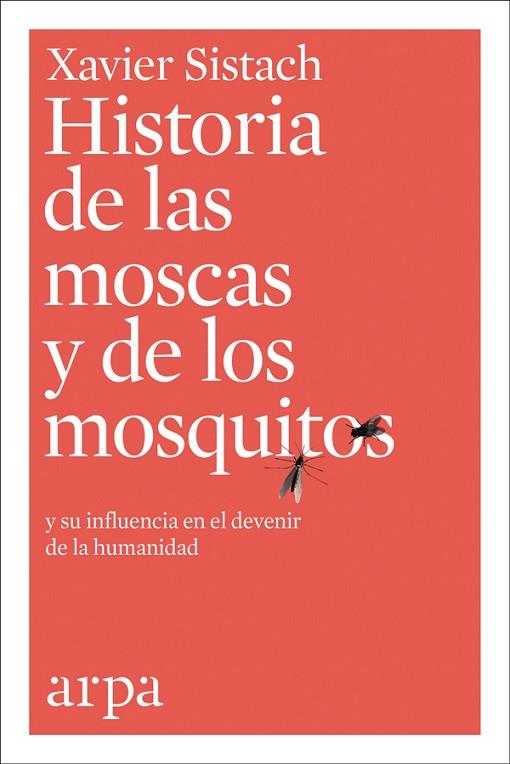 HISTORIA DE LAS MOSCAS Y DE LOS MOSQUITOS | 9788416601769 | SISTACH, XAVIER | Llibreria Online de Vilafranca del Penedès | Comprar llibres en català