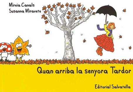 QUAN ARRIBA LA SENYORA TARDOR | 9788484125464 | CANALS, MIREIA I MIRAVETE, SUSANNA | Llibreria Online de Vilafranca del Penedès | Comprar llibres en català
