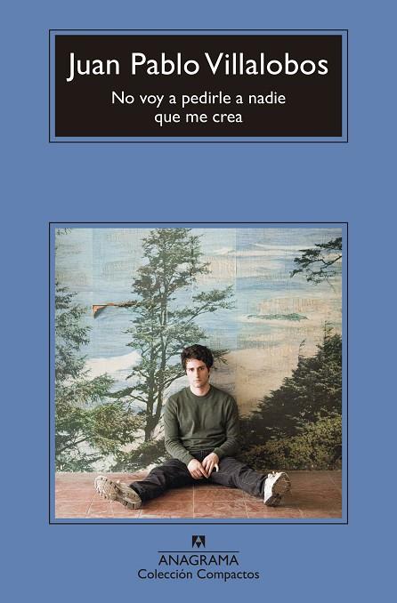 NO VOY A PEDIRLE A NADIE QUE ME CREA | 9788433906328 | VILLALOBOS, JUAN PABLO | Llibreria Online de Vilafranca del Penedès | Comprar llibres en català