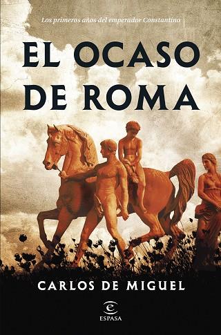 EL OCASO DE ROMA | 9788467067262 | MIGUEL, CARLOS DE | Llibreria Online de Vilafranca del Penedès | Comprar llibres en català