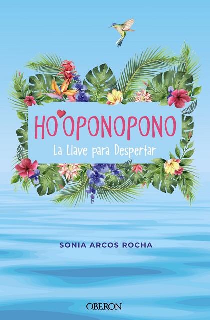 HO'OPONOPONO LA LLAVE PARA DESPERTAR | 9788441547018 | ARCOS ROCHA, SONIA | Llibreria Online de Vilafranca del Penedès | Comprar llibres en català
