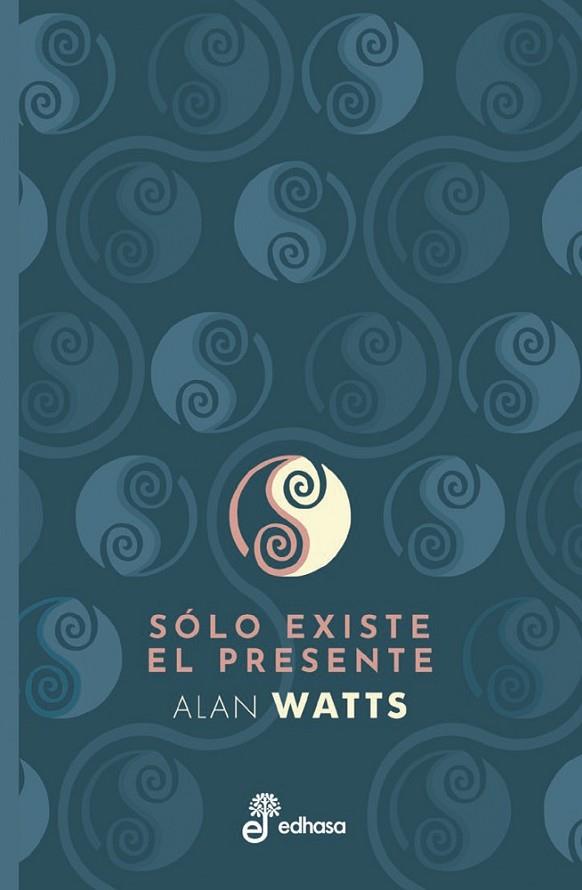 SÓLO EXISTE EL PRESENTE | 9788435091503 | WATTS, ALAN | Llibreria Online de Vilafranca del Penedès | Comprar llibres en català