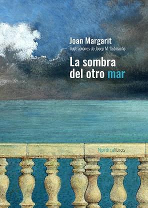 LA SOMBRA DEL OTRO MAR | 9788418067556 | MARGARIT CONSARNAU, JOAN | Llibreria Online de Vilafranca del Penedès | Comprar llibres en català