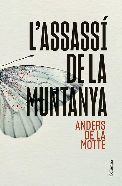 L'ASSASSÍ DE LA MUNTANYA | 9788466431392 | MOTTE, ANDERS DE LA | Llibreria Online de Vilafranca del Penedès | Comprar llibres en català