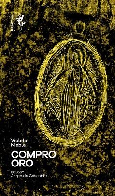 COMPRO ORO | 9788412152647 | NIEBLA, VIOLETA | Llibreria Online de Vilafranca del Penedès | Comprar llibres en català