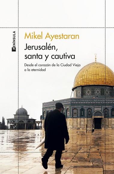 JERUSALÉN SANTA Y CAUTIVA | 9788499429861 | AYESTARAN, MIKEL | Llibreria Online de Vilafranca del Penedès | Comprar llibres en català