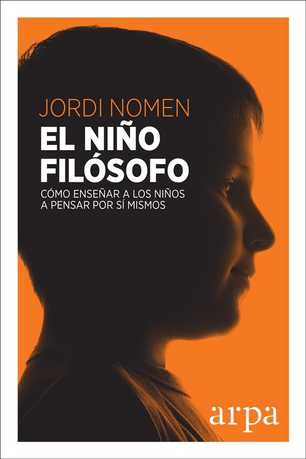 EL NIÑO FILÓSOFO | 9788416601677 | NOMEN RECIO, JORDI | Llibreria Online de Vilafranca del Penedès | Comprar llibres en català