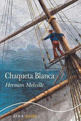 CHAQUETA BLANCA | 9788490655764 | MELVILLE, HERMAN | Llibreria Online de Vilafranca del Penedès | Comprar llibres en català