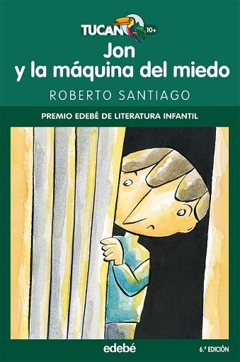 JON Y LA MÁQUINA DEL MIEDO | 9788423688302 | GARCÍA SANTIAGO, ROBERTO | Llibreria Online de Vilafranca del Penedès | Comprar llibres en català