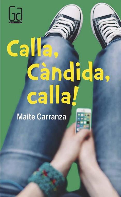CALLA CANDIDA CALLA ! | 9788466140157 | CARRANZA, MAITE | Llibreria Online de Vilafranca del Penedès | Comprar llibres en català