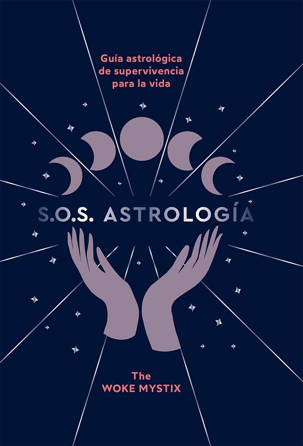 SOS ASTROLOGÍA | 9788419043023 | THE WOKE MYSTIX | Llibreria L'Odissea - Libreria Online de Vilafranca del Penedès - Comprar libros