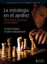 LA ESTRATEGIA EN EL AJEDREZ | 9788425519215 | KARPOV, ANATOLI Y MATSUKEVICH, ANATOLI | Llibreria Online de Vilafranca del Penedès | Comprar llibres en català