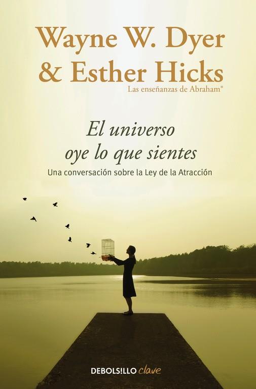 EL UNIVERSO OYE LO QUE SIENTES | 9788466332767 | DYER, WAYNE W. / HICKS, ESTHER | Llibreria Online de Vilafranca del Penedès | Comprar llibres en català