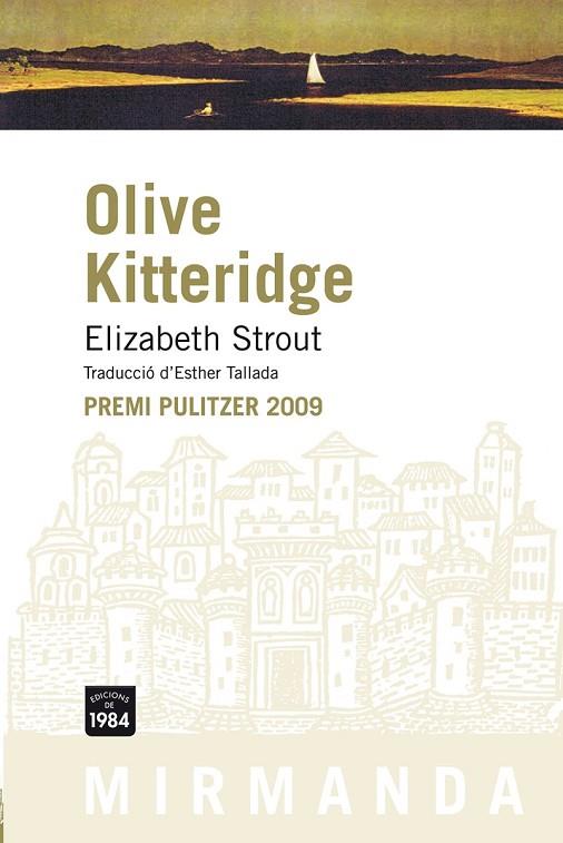 OLIVE KITTERIDGE   (PREMI LLIBRETER 2010) | 9788492440443 | STROUT, ELIZABETH | Llibreria L'Odissea - Libreria Online de Vilafranca del Penedès - Comprar libros