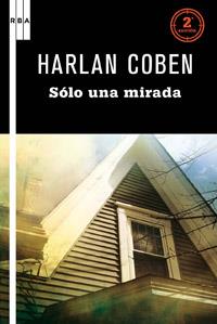 SOLO UNA MIRADA | 9788498678826 | COBEN, HARLAN | Llibreria Online de Vilafranca del Penedès | Comprar llibres en català