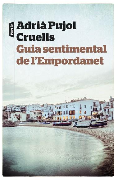 GUIA SENTIMENTAL DE L'EMPORDANET | 9788498093667 | PUJOL, ADRIÀ  | Llibreria Online de Vilafranca del Penedès | Comprar llibres en català