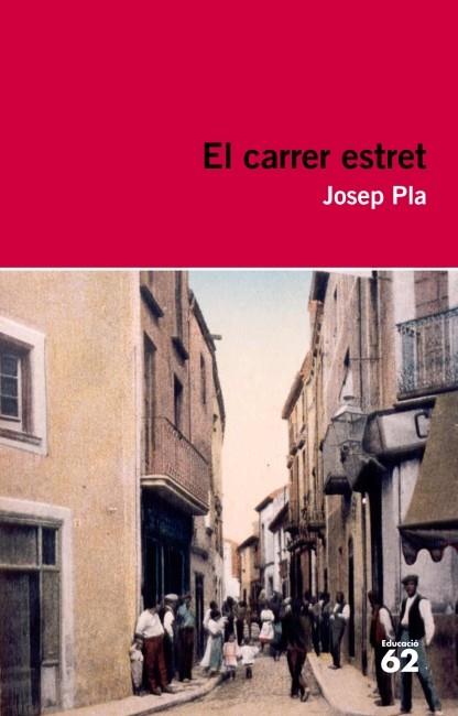 EL CARRER ESTRET | 9788415192404 | PLA, JOSEP | Llibreria Online de Vilafranca del Penedès | Comprar llibres en català