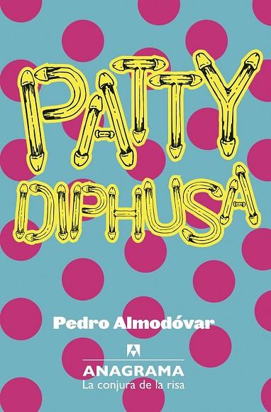 PATTY DIPHUSA | 9788433921079 | ALMODÓVAR, PEDRO | Llibreria L'Odissea - Libreria Online de Vilafranca del Penedès - Comprar libros