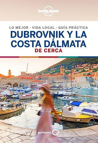 DUBROVNIK Y LA COSTA DÁLMATA DE CERCA 1 | 9788408206736 | DRAGICEVICH, PETER | Llibreria Online de Vilafranca del Penedès | Comprar llibres en català