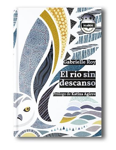 EL RIO SIN DESCANSO ED 10 ANIVERSARIO | 9788418918612 | ROY, GABRIELLE | Llibreria Online de Vilafranca del Penedès | Comprar llibres en català