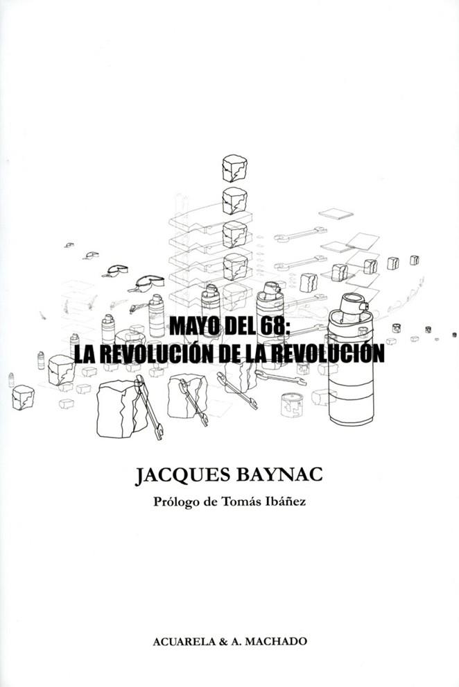 MAYO DEL 68 LA REVOLUCIÓN DE LA REVOLUCIÓN | 9788477743453 | BAYNAC, JACQUES | Llibreria Online de Vilafranca del Penedès | Comprar llibres en català