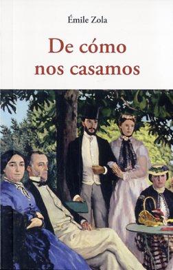 DE COMO NOS CASAMOS | 9788497169035 | ZOLA, EMILE | Llibreria Online de Vilafranca del Penedès | Comprar llibres en català