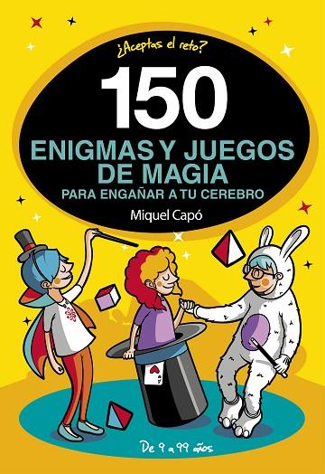 150 ENIGMAS Y JUEGOS DE MAGIA PARA ENGAÑAR A TU CEREBRO | 9788417773465 | CAPÓ, MIQUEL | Llibreria Online de Vilafranca del Penedès | Comprar llibres en català