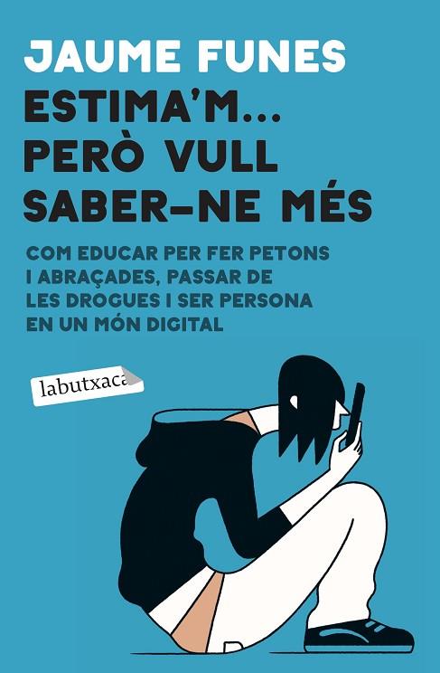 ESTIMA'M PERÒ VULL SABER-NE MÉS | 9788418572456 | FUNES, JAUME | Llibreria Online de Vilafranca del Penedès | Comprar llibres en català