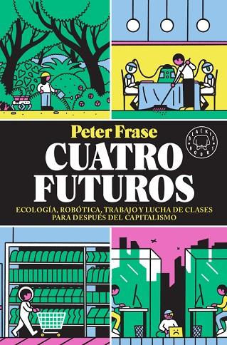 CUATRO FUTUROS | 9788417552824 | FRASE, PETER | Llibreria Online de Vilafranca del Penedès | Comprar llibres en català