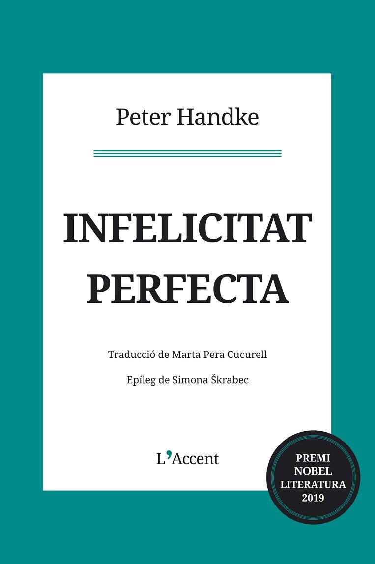 INFELICITAT PERFECTA | 9788416853373 | HANDKE, PETER | Llibreria L'Odissea - Libreria Online de Vilafranca del Penedès - Comprar libros