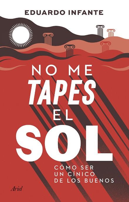 NO ME TAPES EL SOL | 9788434433410 | INFANTE, EDUARDO | Llibreria Online de Vilafranca del Penedès | Comprar llibres en català