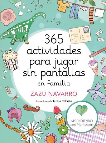 365 ACTIVIDADES PARA JUGAR SIN PANTALLAS EN FAMILIA | 9788417773014 | APRENDIENDO CON MONTESSORI/NAVARRO, ZAZU/CEBRIÁN, TERESA | Llibreria Online de Vilafranca del Penedès | Comprar llibres en català