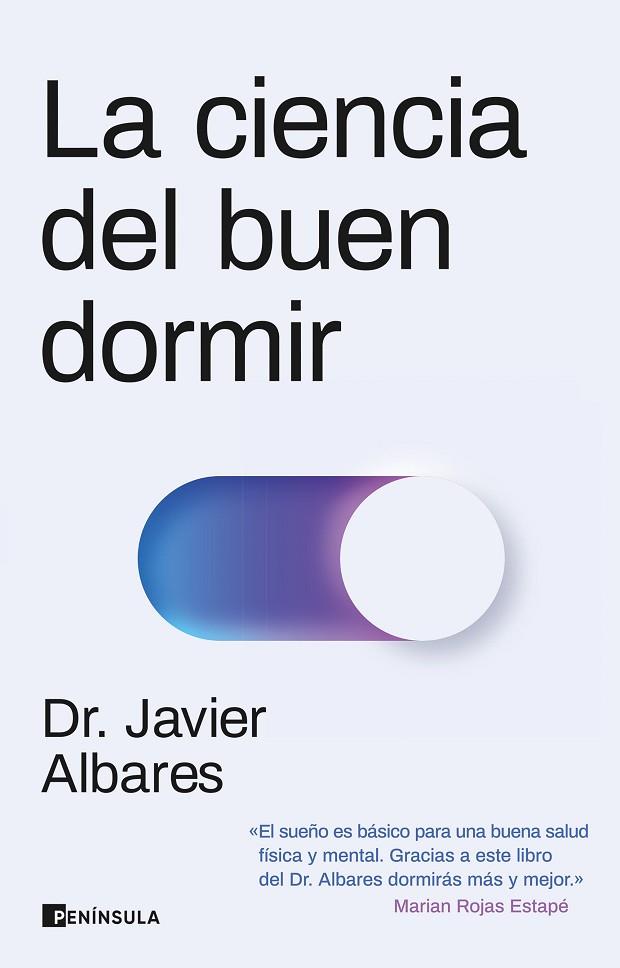 LA CIENCIA DEL BUEN DORMIR | 9788411001557 | DR. JAVIER ALBARES | Llibreria Online de Vilafranca del Penedès | Comprar llibres en català