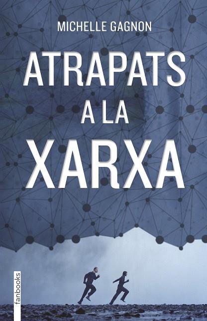 ATRAPATS A LA XARXA | 9788415745846 | GAGNON, MICHELLE | Llibreria Online de Vilafranca del Penedès | Comprar llibres en català