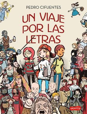 UN VIAJE POR LAS LETRAS | 9788418774034 | CIFUENTES, PEDRO | Llibreria Online de Vilafranca del Penedès | Comprar llibres en català