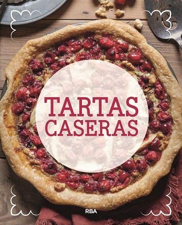 TARTAS CASERAS | 9788491870098 | AA. VV. | Llibreria Online de Vilafranca del Penedès | Comprar llibres en català