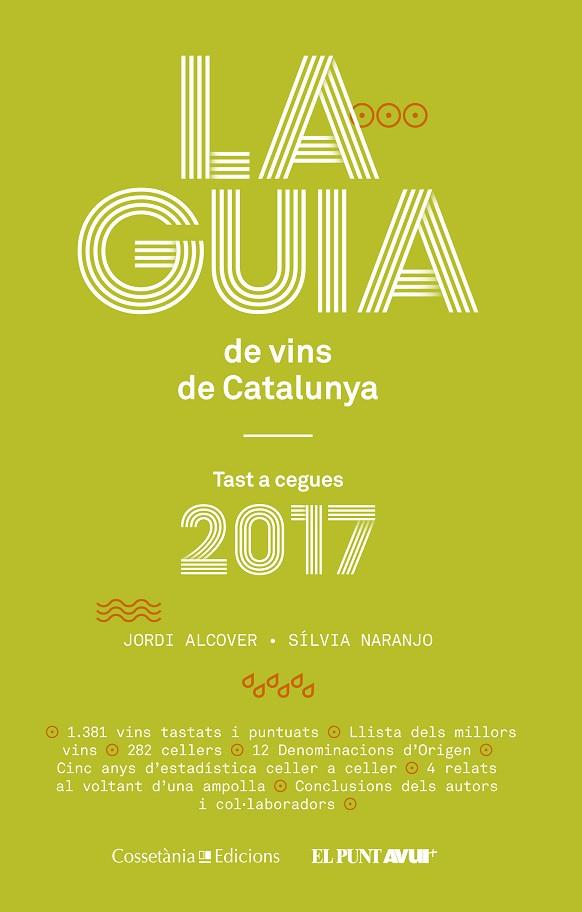 LA GUIA DE VINS DE CATALUNYA 2017 | 9788490345634 | NARANJO ROSALES, SÍLVIA / ALCOVER MESTRES, JORDI | Llibreria Online de Vilafranca del Penedès | Comprar llibres en català