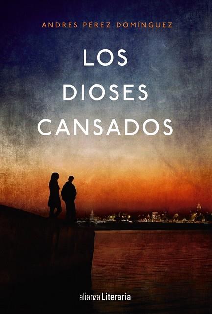 LOS DIOSES CANSADOS | 9788491043577 | PÉREZ DOMÍNGUEZ, ANDRÉS | Llibreria Online de Vilafranca del Penedès | Comprar llibres en català