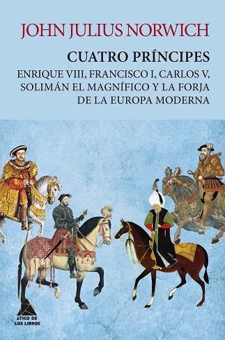 CUATRO PRÍNCIPES | 9788417743420 | NORWICH, JOHN JULIUS | Llibreria Online de Vilafranca del Penedès | Comprar llibres en català