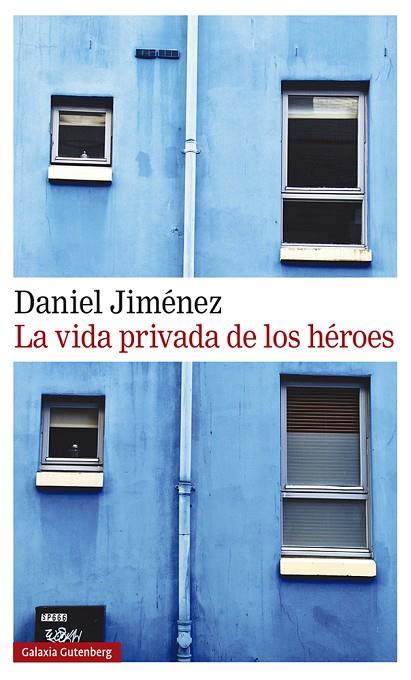 LA VIDA PRIVADA DE LOS HÉROES | 9788418218125 | JIMÉNEZ, DANIEL | Llibreria Online de Vilafranca del Penedès | Comprar llibres en català