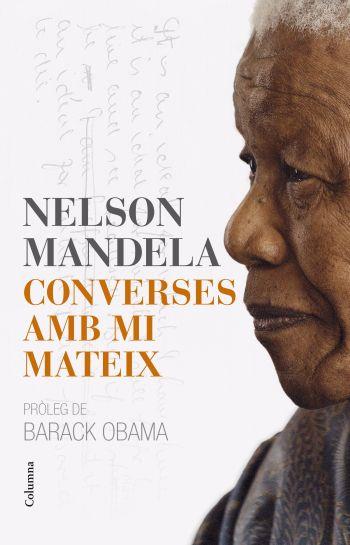 CONVERSES AMB MI MATEIX | 9788466413121 | MANDELA, NELSON | Llibreria Online de Vilafranca del Penedès | Comprar llibres en català