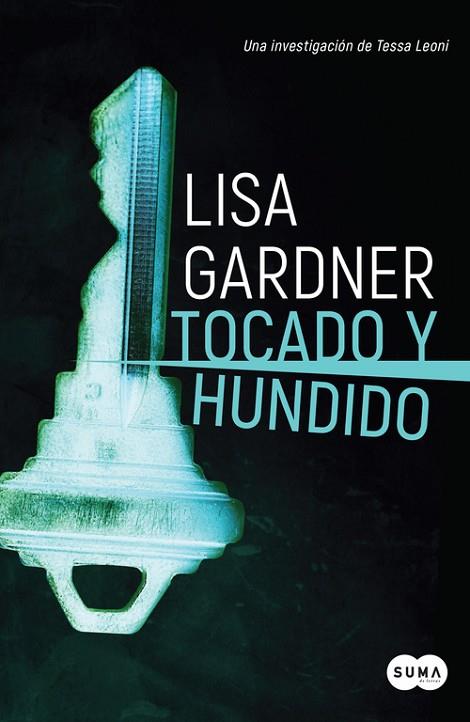 TOCADO Y HUNDIDO (TESSA LEONI 3) | 9788491292456 | GARDNER, LISA  | Llibreria Online de Vilafranca del Penedès | Comprar llibres en català