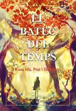 EL BATEC DEL TEMPS | 9788417756819 | PRAT I BALAGUER, ROSA MA | Llibreria L'Odissea - Libreria Online de Vilafranca del Penedès - Comprar libros