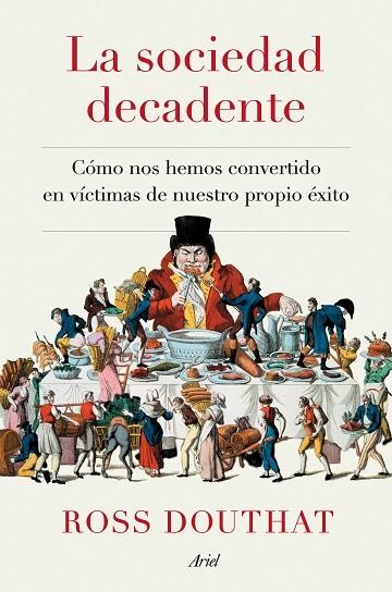 LA SOCIEDAD DECADENTE | 9788434433175 | DOUTHAT, ROSS | Llibreria Online de Vilafranca del Penedès | Comprar llibres en català