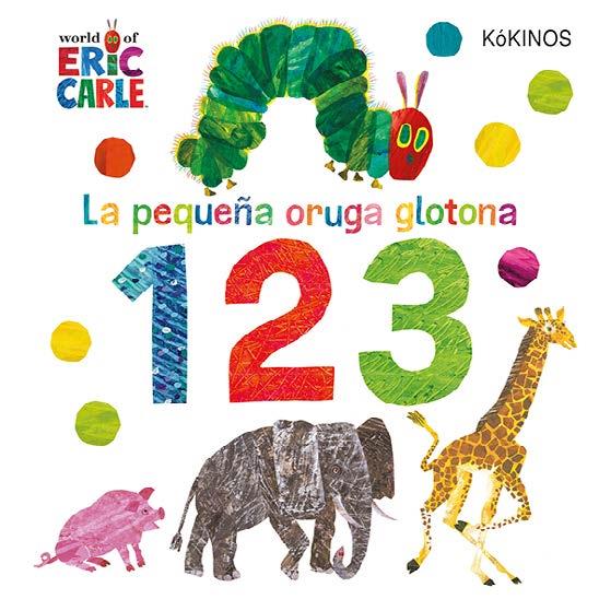 LA PEQUEÑA ORUGA GLOTONA 1 2 3 | 9788417742263 | CARLE, ERIC | Llibreria Online de Vilafranca del Penedès | Comprar llibres en català