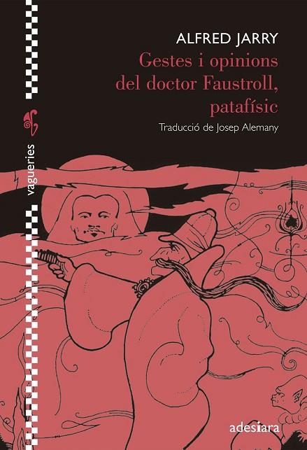 GESTES I OPINIONS DEL DOCTOR FAUSTROLL PATAFÍSIC | 9788492405916 | JARRY, ALFRED | Llibreria Online de Vilafranca del Penedès | Comprar llibres en català