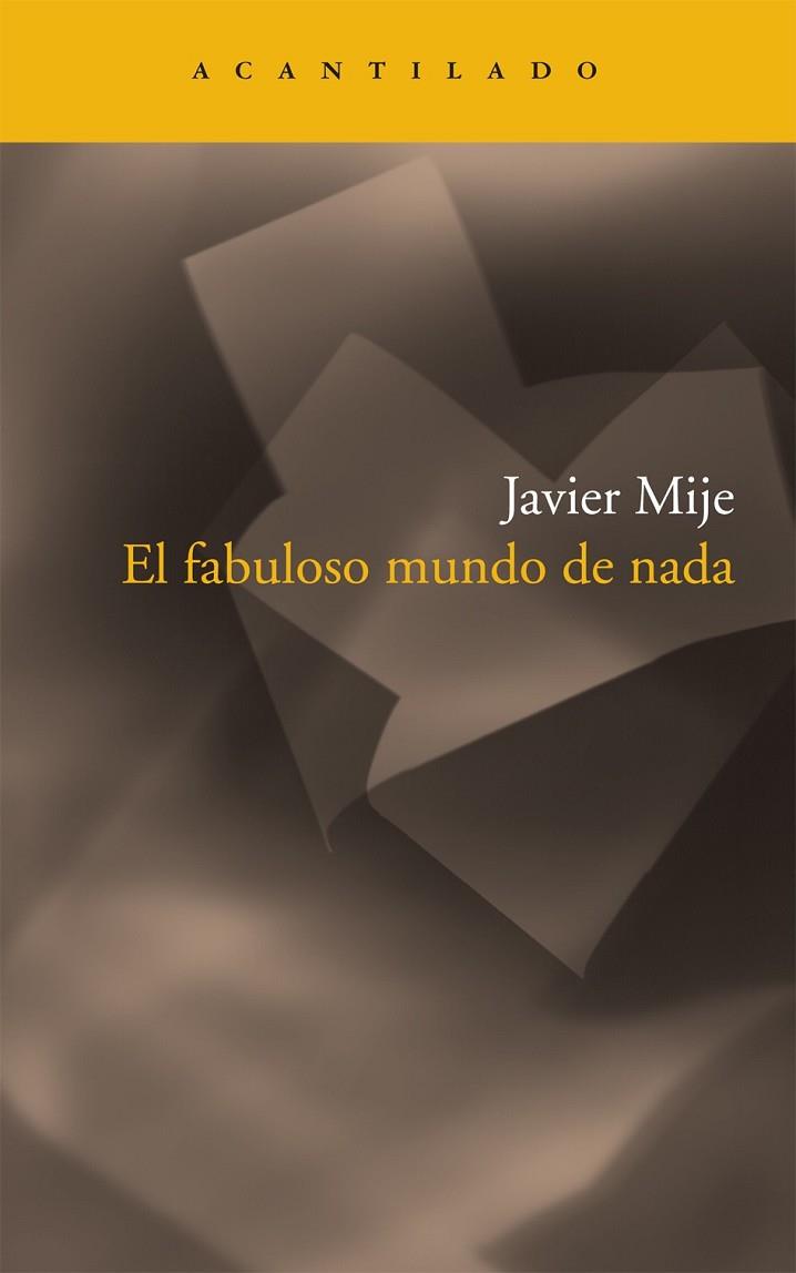 EL FABULOSO MUNDO DE NADA | 9788492649525 | MIJE, JAVIER | Llibreria L'Odissea - Libreria Online de Vilafranca del Penedès - Comprar libros