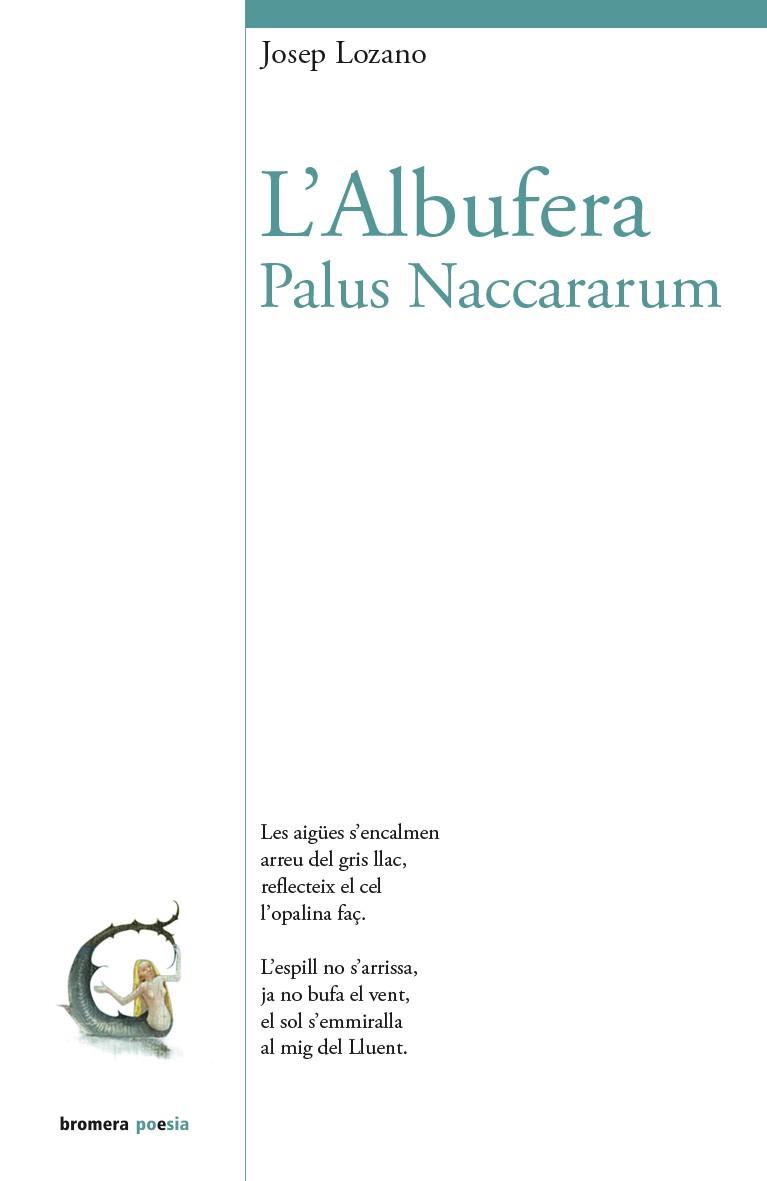 L’ALBUFERA PALUS NACCARUM | 9788498249118 | LOZANO, JOSEP | Llibreria Online de Vilafranca del Penedès | Comprar llibres en català