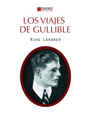LOS VIAJES DE GULLIBLE | 9788415462118 | LARDNER, RING | Llibreria Online de Vilafranca del Penedès | Comprar llibres en català