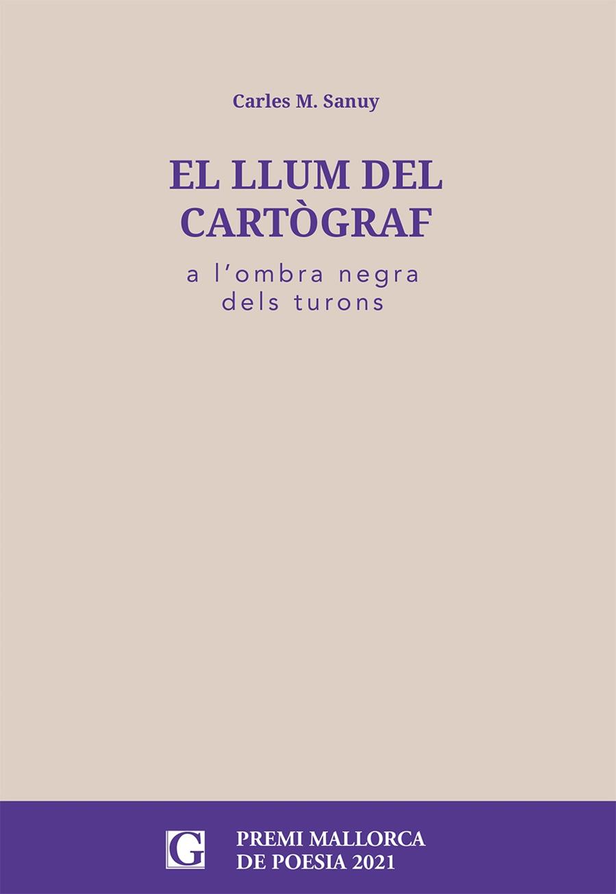 EL LLUM DEL CARTÒGRAF | 9788412373462 | SANUY I BESCÓS, CARLES M. | Llibreria Online de Vilafranca del Penedès | Comprar llibres en català